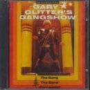 Gary Glitter : Gary Glitter's Gangshow: the Gang, the Band, the Leader